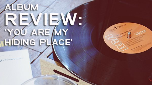 Album Review - You Are My Hiding Place